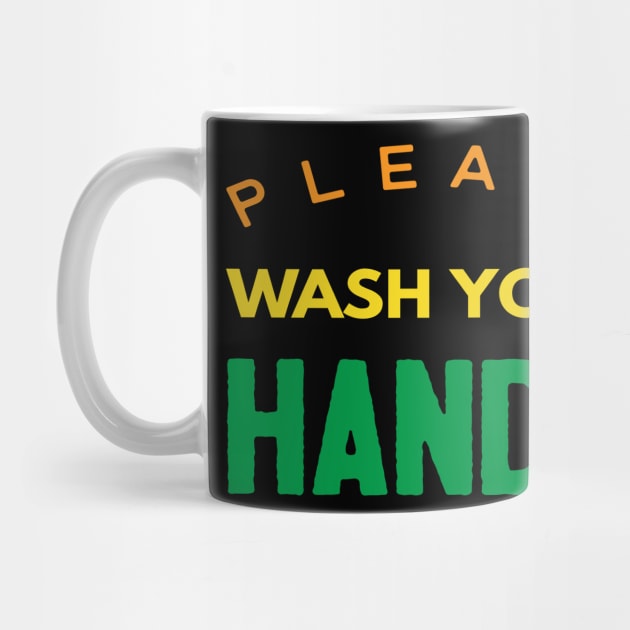 Please Wash Your Hands by Happy - Design